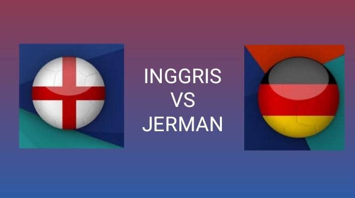 Inggris Vs Jerman, Pertarungan Dua Rival Abadi, Mana yang Berpeluang? Baca Catatan Ini
